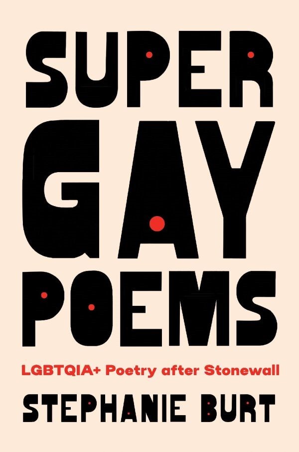 Book cover for Super Gay Poems: LGBTQIA+ Poetry after Stonewall