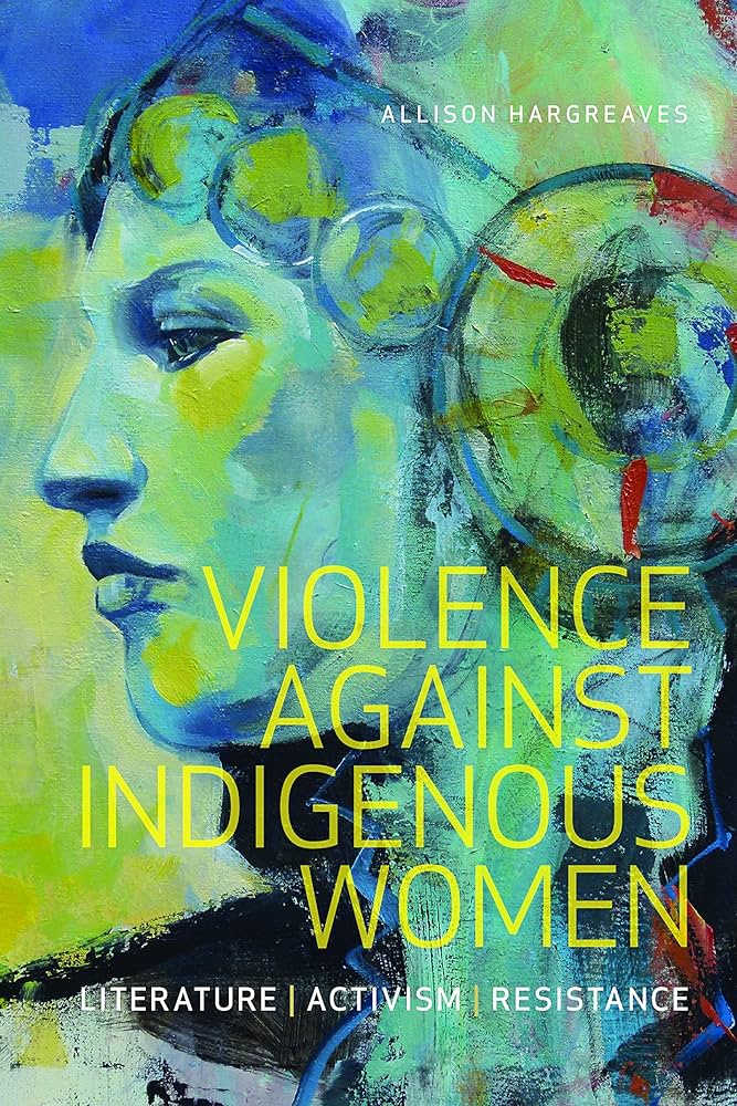 Book cover for Violence Against Indigenous Women: Literature, Activism, Resistance