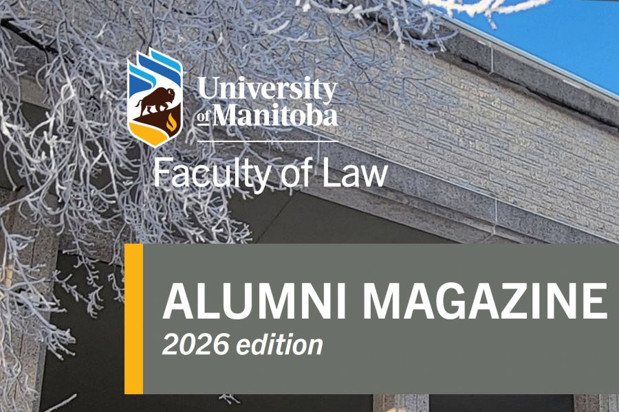 the words Faculty of Law Alumni Magazine 2026 edition are across a photo of the Robson Hall bulkhead and frost covered tree branches
