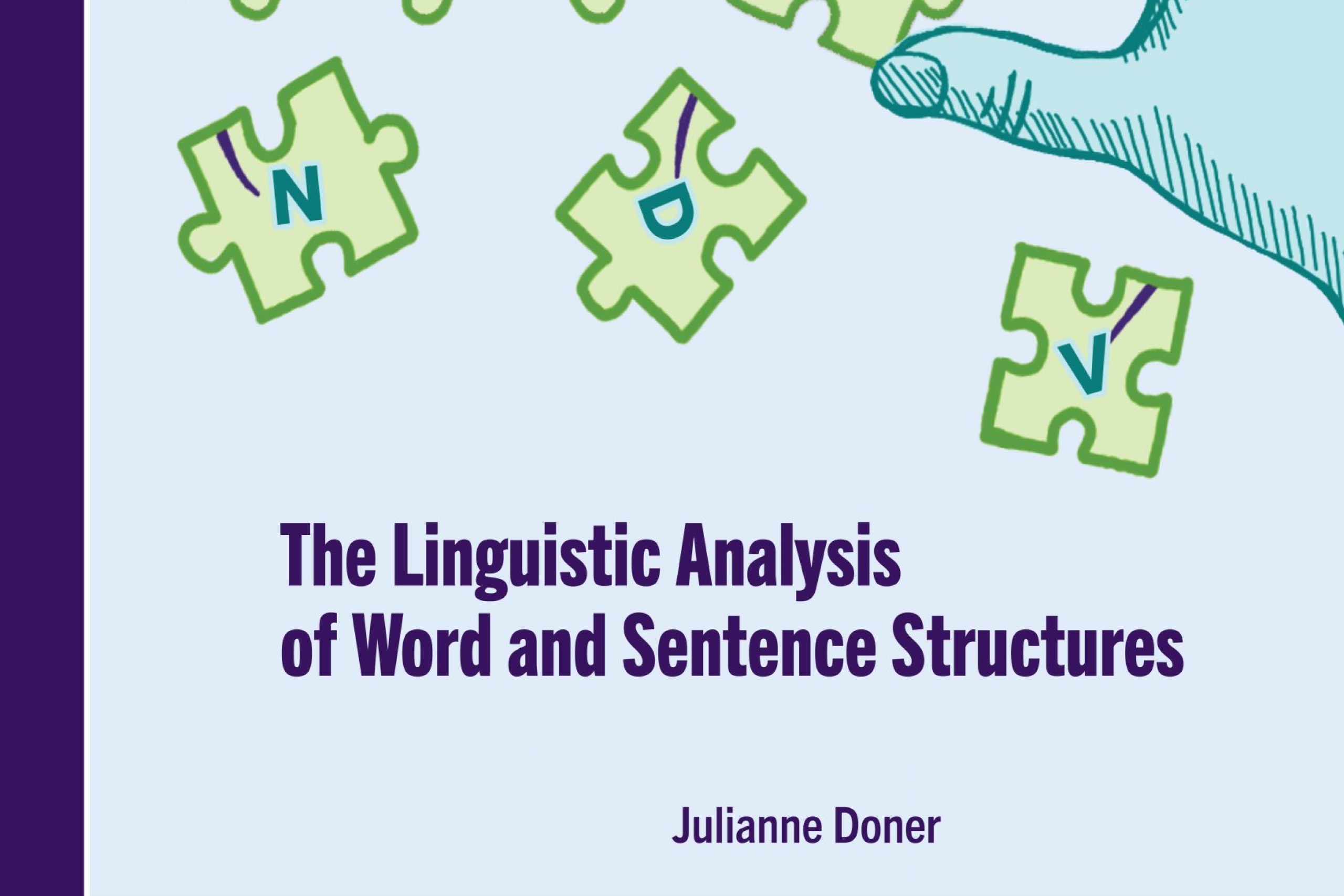 Book cover for The Linguistic Analysis of Words and Sentence Structures by Julianne Doner