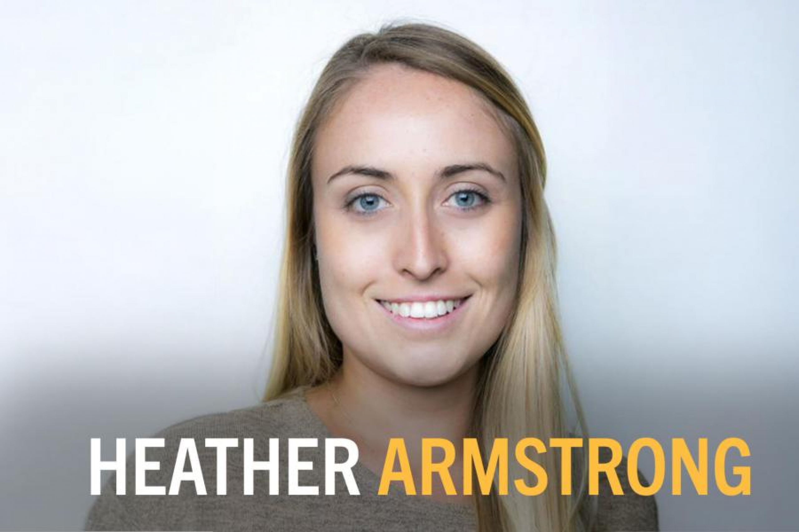 Heather Armstrong.