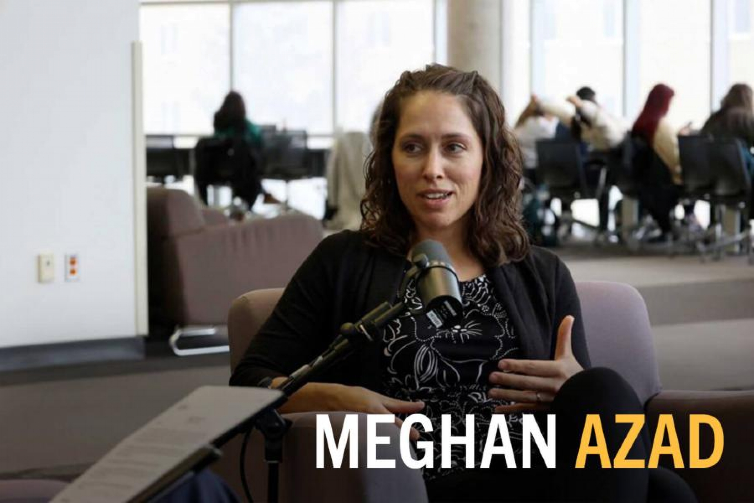 Meghan Azad.